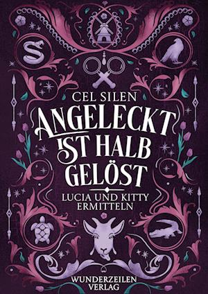 Cover for Cel Silen · Angeleckt ist halb gelöst (Buch) (2024)