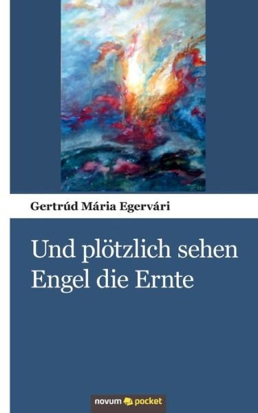 Cover for Egervári · Und plötzlich sehen Engel die (Book) (2020)