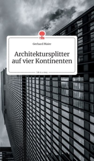 Cover for Maier · Architektursplitter auf vier Kont (Buch) (2020)