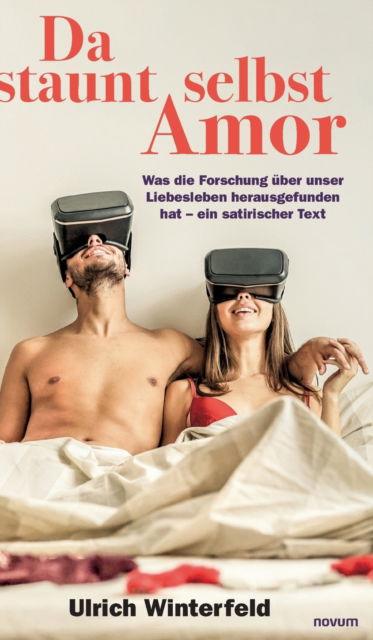 Cover for Ulrich Winterfeld · Da staunt selbst Amor (Hardcover Book) (2022)