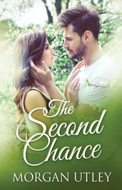 Cover for Morgan Utley · The Second Chance (Taschenbuch) (2021)