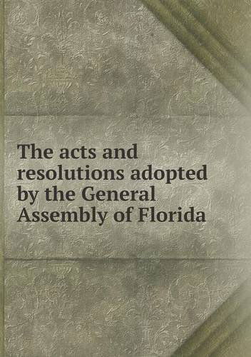 Cover for Florida · The Acts and Resolutions Adopted by the General Assembly of Florida (Paperback Book) (2014)