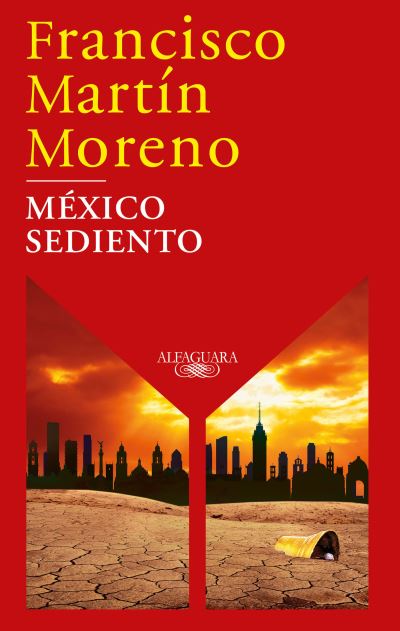 Cover for Francisco Martin Moreno · Mexico sediento / Mexico in a Drought (Paperback Book) (2022)