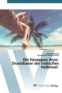 Cover for Kurup · Die Harappan Aryo-Dravidianer der (Bog) (2020)