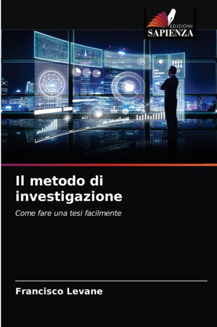 Cover for Francisco Levane · Il metodo di investigazione (Paperback Book) (2021)