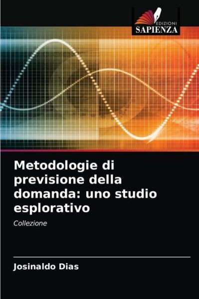 Cover for Josinaldo Dias · Metodologie di previsione della domanda (Paperback Book) (2021)