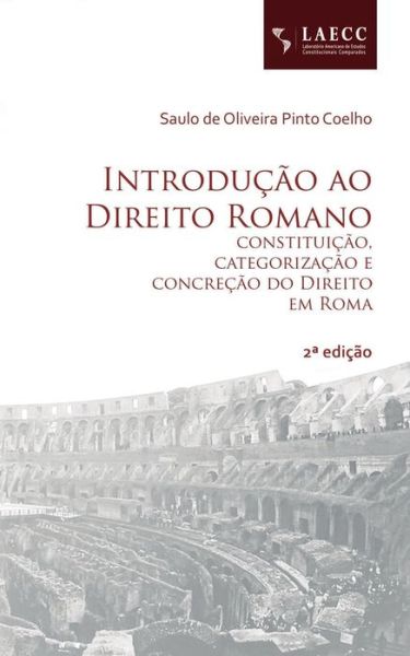 Cover for Saulo de Oliveira Pinto Coelho · Introducao ao Direito Romano (Paperback Book) (2021)