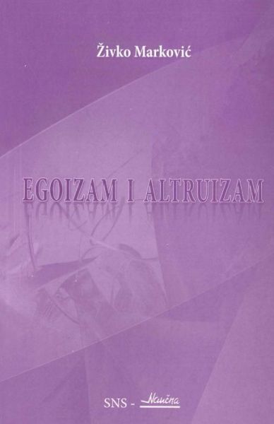 Cover for Zivko Markovic · Egoizam I Altruizam (Paperback Book) [Serbian edition] (2013)