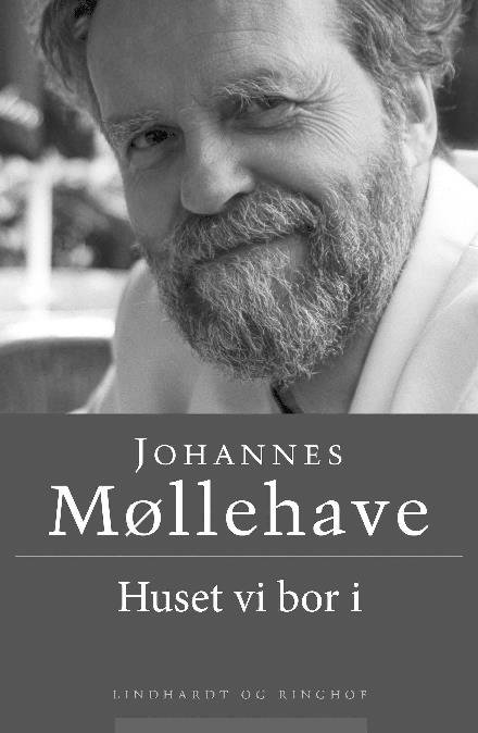 Cover for Johannes Møllehave · Huset vi bor i (Sewn Spine Book) [4.º edición] (2017)