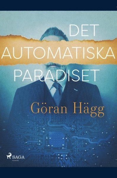 Cover for Göran Hägg · Det automatiska paradiset (Bok) (2019)