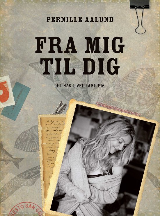 Cover for Pernille Aalund · Fra mig til dig (Inbunden Bok) [1:a utgåva] (2012)