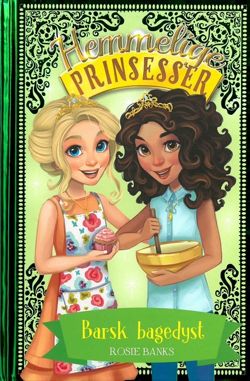 Cover for Rosie Banks · Hemmelige prinsesser: Hemmelige prinsesser 10: Barsk bagedyst (Bound Book) [1er édition] (2018)