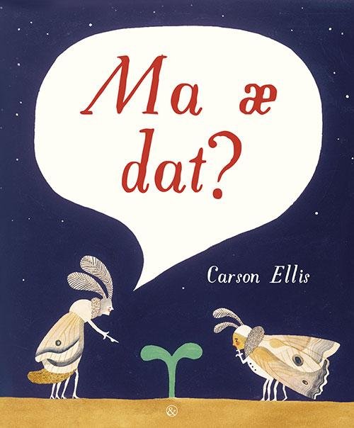 Cover for Carson Ellis · Ma æ dat? (Bound Book) [1er édition] (2016)