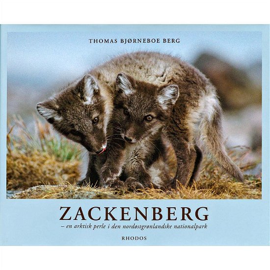 Cover for Thomas Bjørneboe Gomes Berg; Thomas Bjørneboe Berg · Zackenberg (Bound Book) [1er édition] [Indbundet] (2008)