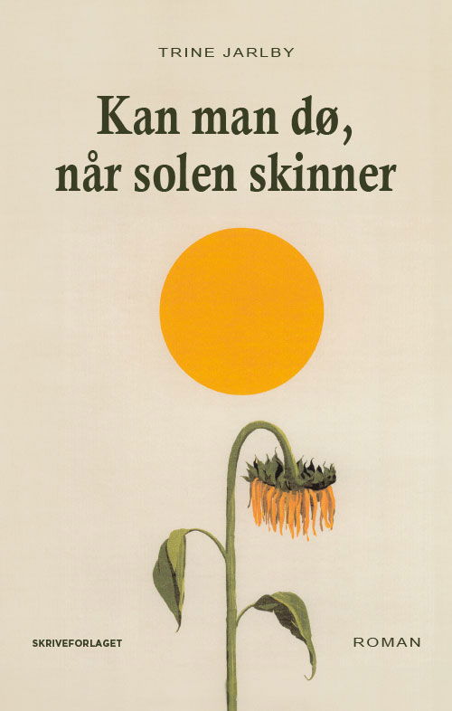 Cover for Trine Jarlby · Kan man dø, når solen skinner (Sewn Spine Book) [1st edition] (2024)