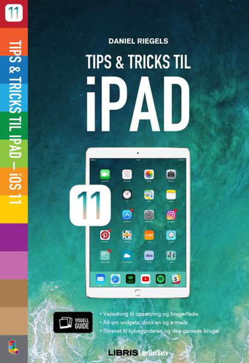 Ipad Ios11 - Daniel Riegels - Livres - Libris Media - 9788778539274 - 10 novembre 2017