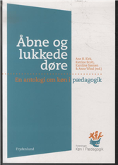 Cover for Ane Kirk, Katrine Scott, Karoline Siemens, Anne Wind (red.) · Åbne og lukkede døre (Hæftet bog) [1. udgave] (2010)