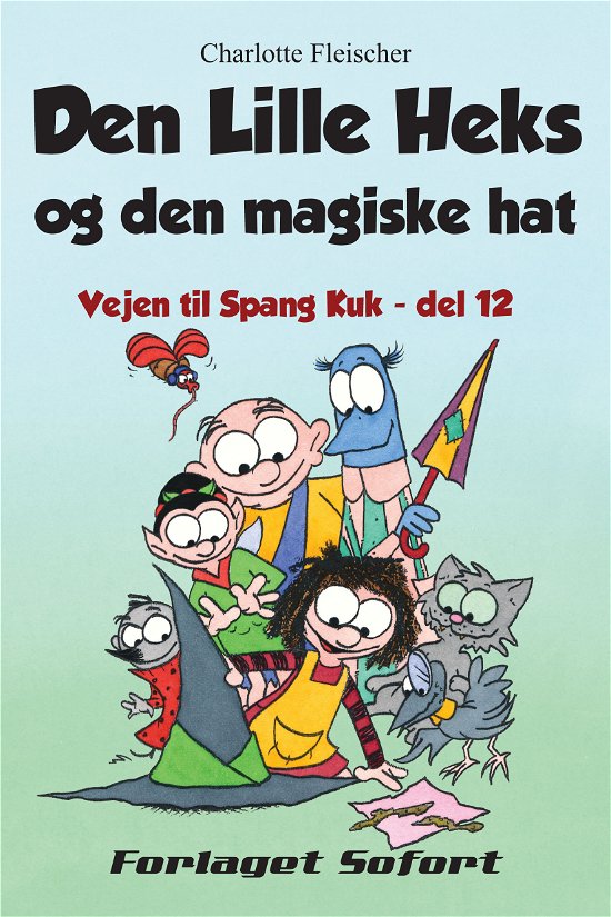 Cover for Charlotte Fleischer · Den Lille Heks og den magiske hat (Sewn Spine Book) [1th edição] (2015)