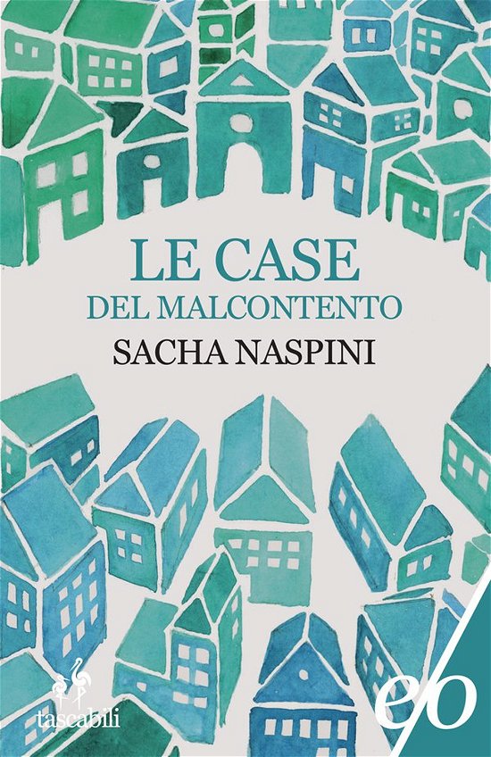 Cover for Sacha Naspini · Le Case Del Malcontento (Book)