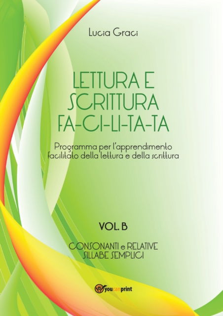 Cover for Lucia Graci · Lettura e scrittura facilitata - Vol. B (Paperback Book) (2016)