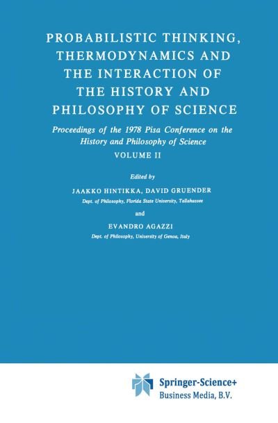 David Gruender · Probabilistic Thinking, Thermodynamics and the Interaction of the History and Philosophy of Science: Proceedings of the 1978 Pisa Conference on the History and Philosophy of Science Volume II - Synthese Library (Hardcover Book) [1981 edition] (1980)