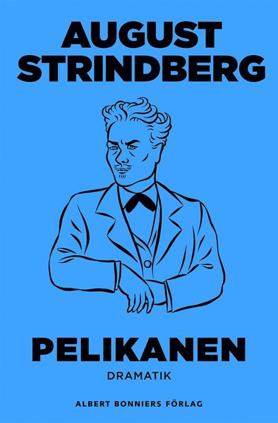 Cover for August Strindberg · Pelikanen (ePUB) (2015)