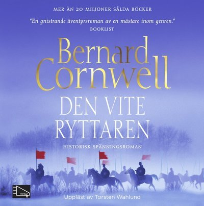 Cover for Bernard Cornwell · Uhtred: Den vite ryttaren (MP3-CD) (2015)