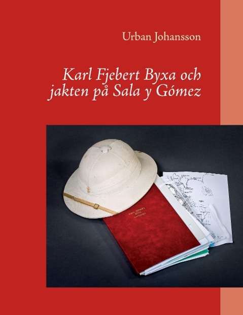 Cover for Urban Johansson · Karl Fjebert Byxa och jakten på Sala y Gómez (Paperback Book) (2015)