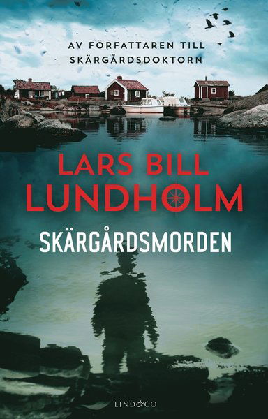 Cover for Lars Bill Lundholm · Skärgårds-morden: Skärgårdsmorden (Bound Book) (2018)