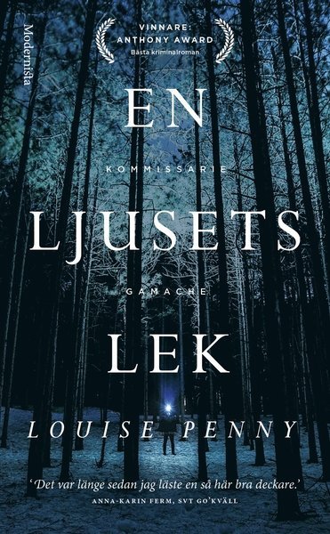 Kommissarie Gamache: En ljusets lek - Louise Penny - Bøger - Modernista - 9789177818274 - 13. marts 2019
