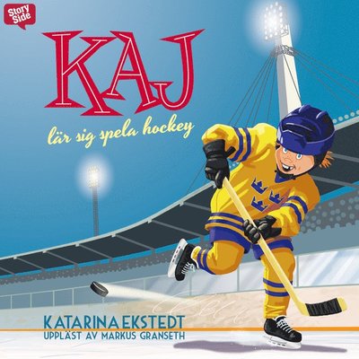 Cover for Katarina Ekstedt · Kaj lär sig spela hockey (Książka audio (MP3)) (2018)