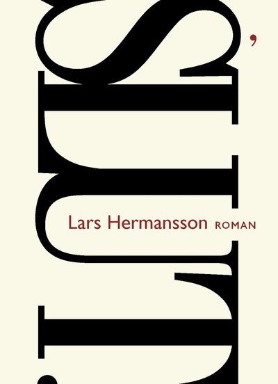 Cover for Lars Hermansson · Slut : roman (Book) (2014)