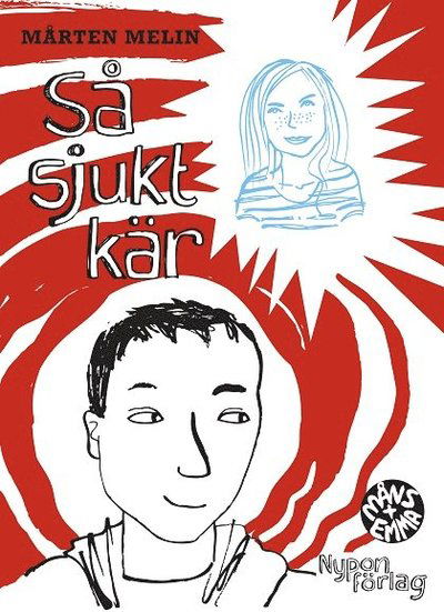 Cover for Mårten Melin · Måns och Emma: Så sjukt kär (Bound Book) (2010)