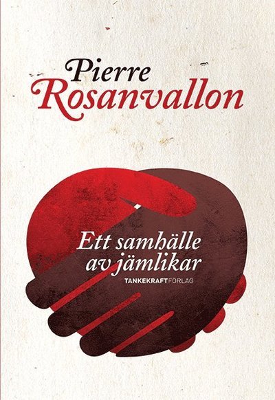 Cover for Pierre Rosanvallon · Ett samhälle av jämlikar (Bog) (2017)