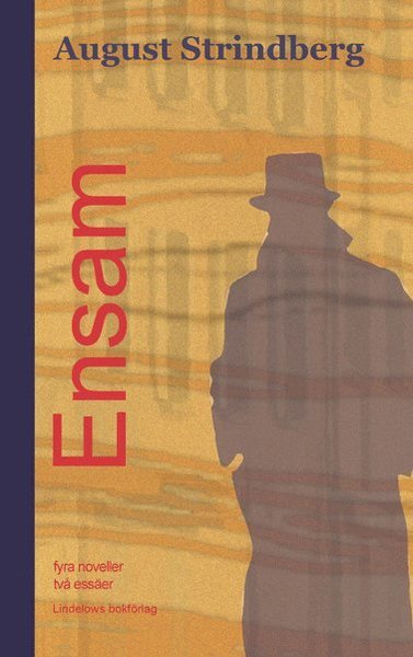 Cover for August Strindberg · Ensam : fyra noveller (Bok) (2020)
