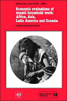 Cover for Luisella Goldschmidt-vermont · Economic Evaluations of Unpaid Household Work: Africa, Asia, Latin America and Oceania (Women, Work, and Development,) (Paperback Book) (1987)