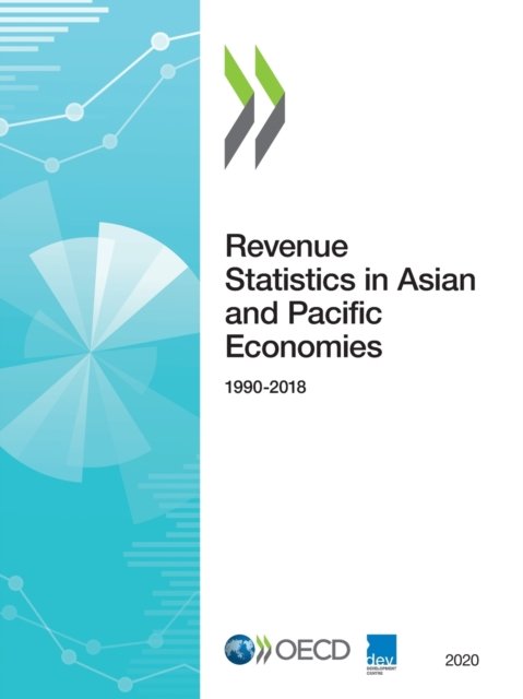 Revenue statistics in Asian and Pacific economies 2020 - Organisation for Economic Co-operation and Development: Centre for Tax Policy and Administration - Livros - Organization for Economic Co-operation a - 9789264897274 - 28 de agosto de 2020