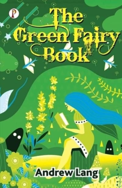 Cover for Andrew Lang · The Green Fairy Book (Pocketbok) (2021)