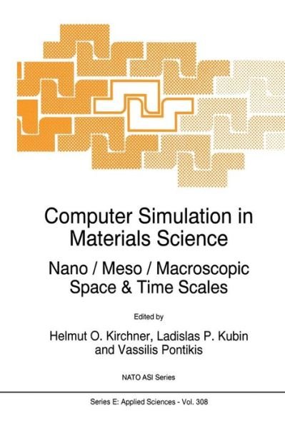 Cover for H O Kirchner · Computer Simulation in Materials Science: Nano / Meso / Macroscopic Space &amp; Time Scales - Nato Science Series E: (Paperback Book) [Softcover reprint of the original 1st ed. 1996 edition] (2011)