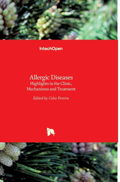 Cover for Celso Pereira · Allergic Diseases: Highlights in the Clinic, Mechanisms and Treatment (Hardcover Book) (2012)