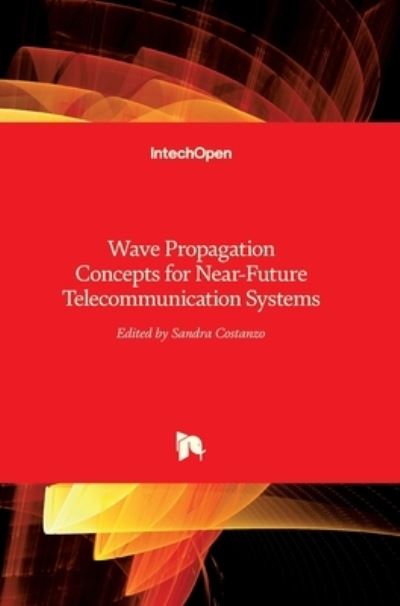 Cover for Sandra Costanzo · Wave Propagation Concepts for Near-Future Telecommunication Systems (Hardcover Book) (2017)