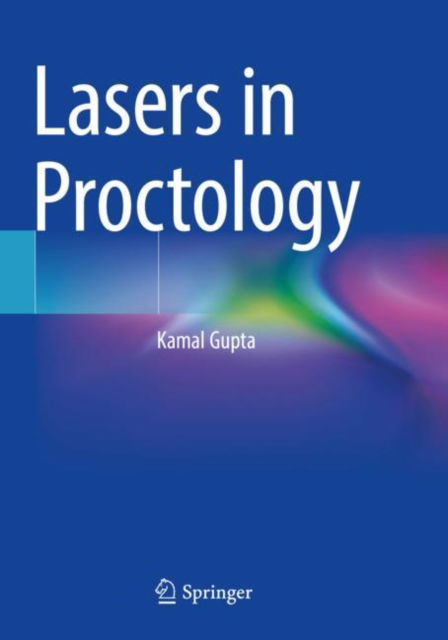 Cover for Kamal Gupta · Lasers in Proctology (Paperback Book) [2022 edition] (2023)