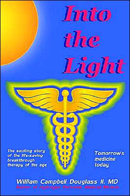 Into the Light - Tomorrow's Medicine Today!: Tomorrow's Medicine Today - William Campbell Douglass - Livros - Rhino Publishing, S.A. - 9789962636274 - 15 de março de 2003