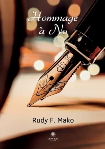 Hommage a No - Mako Rudy F - Livros - Le Lys Bleu - 9791037753274 - 28 de fevereiro de 2022
