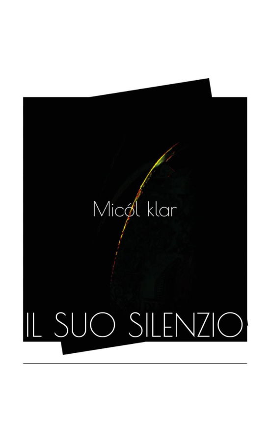 Cover for Klar Micol · Il Suo Silenzio (Book)