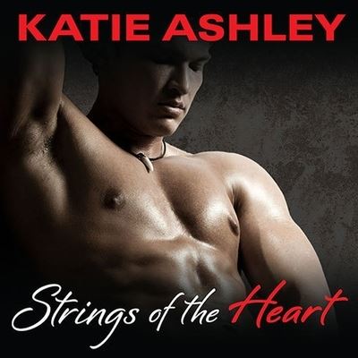 Strings of the Heart - Katie Ashley - Muzyka - Tantor Audio - 9798200048274 - 9 września 2014