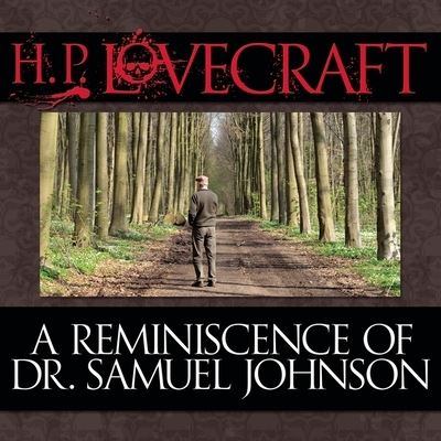 A Reminiscence Dr. Samuel Johnson - H P Lovecraft - Muzyka - Gildan Media Corporation - 9798200626274 - 1 listopada 2013