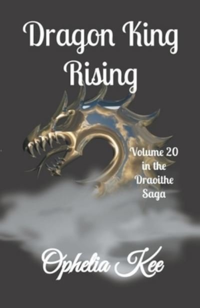 Cover for Ophelia Kee · Dragon King Rising (Paperback Bog) (2022)