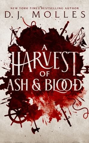 Cover for D.J. Molles · A Harvest of Ash and Blood (Hardcover Book) (2023)