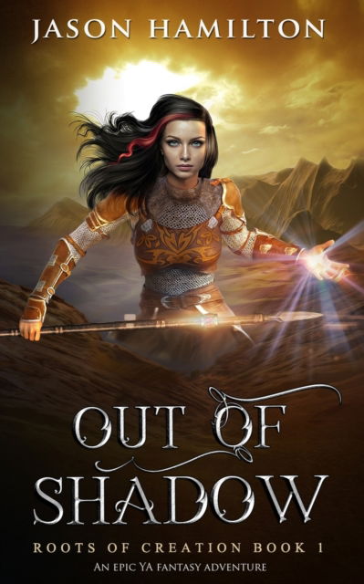 Cover for Jason Hamilton · Out of Shadow (Dyslexia Friendly): An Epic YA Fantasy Adventure - Roots of Creation (Dyslexia Friendly Editions) (Taschenbuch) (2023)